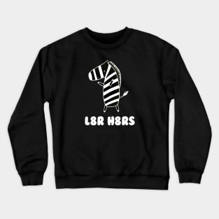 Later Haters Crewneck Sweatshirt